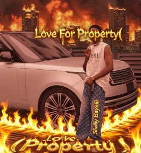 Shally Bayaki - Love for Property
